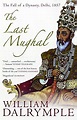 The Last Mughal By William Dalrymple | Used | 9780747587262 | World of ...