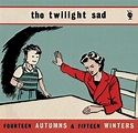 The Twilight Sad reissue debut album, to play "Fourteen Autumns ...