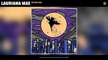 Lauriana Mae - Peter Pan (Audio) - YouTube