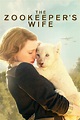 The Zookeeper's Wife (2017) | The Poster Database (TPDb)