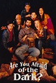 Are You Afraid of the Dark? - TheTVDB.com