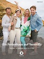 Ein Ferienhaus auf Teneriffa - Film 2019 - FILMSTARTS.de