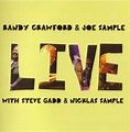 Randy Crawford & Joe Sample With Steve Gadd & Nicklas Sample - Live ...