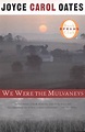 We Were the Mulvaneys by Joyce Carol Oates — Reviews, Discussion ...