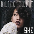 She - Album by Alice Smith | Spotify