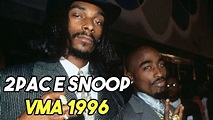 2Pac e Snoop Dogg no VMA 1996 (Legendado) - YouTube