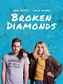 Broken Diamonds: Trailer 1 - Trailers & Videos - Rotten Tomatoes