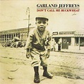GARLAND JEFFREYS - Don't Call Me Buckwheat | Shazam, Album, Artiesten