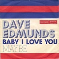 Dave Edmunds – Baby I Love You (1973, Vinyl) - Discogs