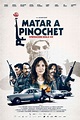 Matar a Pinochet - Película 2018 - SensaCine.com