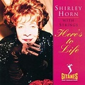 Shirley Horn: "Here's To Life" (Verve 314 511 879) - Jazz History Online