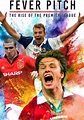 Fever Pitch: The Rise of the Premier League Season 2 - streaming
