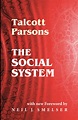 Talcott Parsons’ Foundational Book, The Social System: Digitally ...