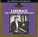 Liberace : The Golden Age of Television, Volume 1 (Live) CD (2008 ...