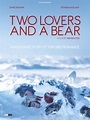 Two Lovers and a Bear - Film (2016) - SensCritique