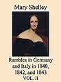 Rambles in Germany and Italy, in 1840, 1842, and 1843: Vol. II eBook ...