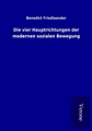 'Die vier Hauptrichtungen der modernen sozialen Bewegung' von 'Benedict ...