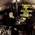 Keiichi Suzuki - Captain Hate & First Mate Love - Reviews - Album of ...