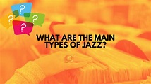 11 Types of Jazz You Should Know... - Musicolla
