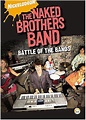 NAKED BROTHERS BAND-BATTLE OF THE BANDS (DVD): Amazon.co.uk: DVD & Blu-ray