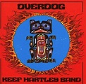 Overdog ~ Remastered and with Bonus Tracks - Keef Hartley Band