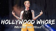 Machine Gun Kelly - Hollywood Whore (Lyrics) - YouTube