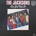 The Jacksons – Can You Feel It (1981, Vinyl) - Discogs