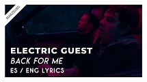 Electric Guest - Back For Me // Lyrics - Letra - YouTube