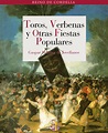 TOROS, VERBENAS Y OTRAS FIESTAS POPULARES | GASPAR MELCHOR JOVELLANOS ...