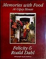 Memories with Food at Gipsy House: Felicity Dahl, Roald Dahl ...