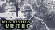Dick Winters: Hang Tough