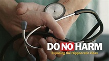 Do No Harm: Exposing the Hippocratic Hoax (Specials) | TV Passport