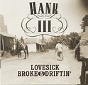 Hank Williams III – Lovesick, Broke & Driftin' (CD) - Discogs