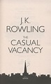 The casual vacancy by Rowling, J. K. (9780751552867) | BrownsBfS
