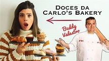 EXPERIMENTANDO OS DOCES DA CARLO'S BAKERY/BUDDY VALASTRO | TPM, pra que ...