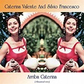 Arriba Caterina (Remastered 2020) : Caterina Valente & Silvio Francesco ...