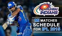 Mumbai Indians IPL Schedule 2015: Time Table of MI Matches in IPL T20 ...