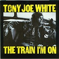 Musicology: Tony Joe White - The Train I'm On 1972