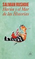 Harún y el Mar de las Historias (Literatura Mondadori / Mondadori ...