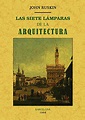 Amazon.com: Las siete lámparas de la arquitectura (Spanish Edition ...