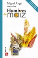 Hombres de maíz. ASTURIAS MIGUEL ANGEL. Libro en papel. 9786071676153 ...