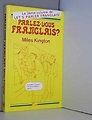 Parlez Vous Franglais? (Let's Parlez Franglais): Kington, Miles ...