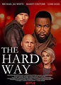 The Hard Way (2019) - FilmAffinity