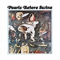 PEARLS BEFORE SWINE - One Nation Underground (Remastered & Expanded)