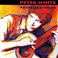Peter White - Reveillez-Vous (1992, CD) | Discogs