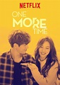 One More Time (2016) - MyDramaList