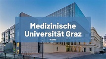 Medizinische Universität Graz - Das Medizinstudium in Österreich