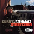 Guru - Jazzmatazz, Vol. 3: Streetsoul Lyrics and Tracklist | Genius