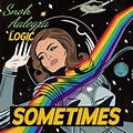 DOWNLOAD Snoh Aalegra – Sometimes Ft Logic - iTUnesNG