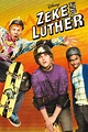 Zeke and Luther - Rotten Tomatoes